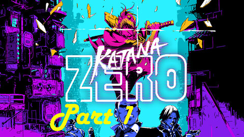 Katana Zero part 1 | No commentary | Longplay