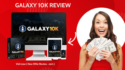GALAXY 10K Review- Success fully Affiliate marketing