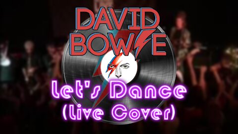 David Bowie - Let's Dance (Live Cover)