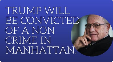 Trump will be convicted of a non crime in Manhattan.