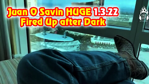 Juan O Savin HUGE "Fired Up After Dark" Jan 3, 2Q23
