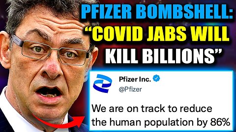Former Pfizer Exec Admits COVID Vaccines Are a Bioweapon To Depopulate the Earth (May 18th, 2023)
