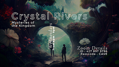 Crystal Rivers | Kingdom Mysteries | May 15, 2024