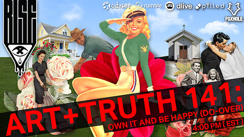 ART + TRUTH // EP. 141 // OWN IT AND BE HAPPY (DO-OVER)