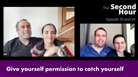 Give yourself permission to catch yourself