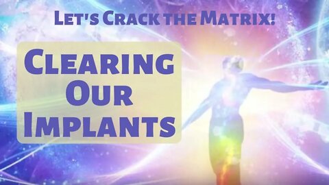 Clearing implants - Let's crack the Matrix together!