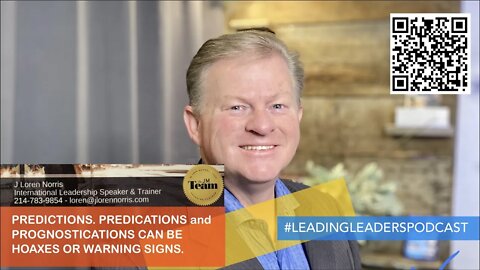 PREDICTIONS. PREDICATIONS and PROGNOSTICATIONS CAN BE HOAXES OR WARNING SIGNS #LEADINGLEADERSPODCAST