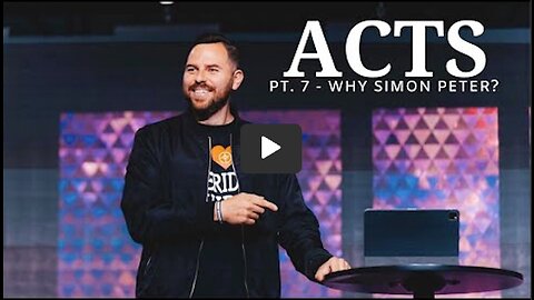 The Book Of Acts | PT. 7 - Why Simon Peter? | Pastor Jackson Lahmeyer