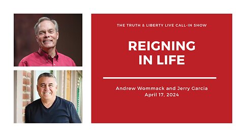 The Truth & Liberty Live Call-In Show with Andrew Wommack and Jerry Garcia
