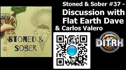 [Stoned & Sober] #37 - Discussion with Flat Earth Dave - Carlos Valero (audio only) [Feb 20, 2021]