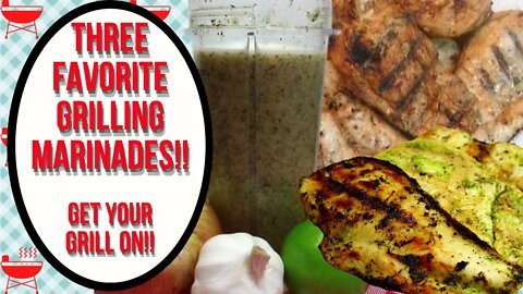 3 FAVORITE SUMMER GRILLING MARINADES