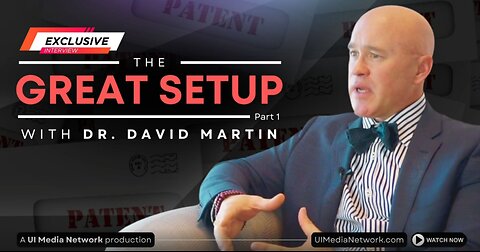 The Great Setup With Dr. David Martin - Part 1 - The Premeditation And Audacity Is Beyond Belief