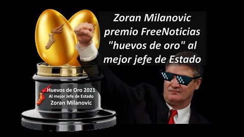 Zoran Milanovic premio FreeNoticias "huevos de oro" al mejor jefe de Estado