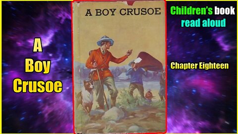 A Boy Crusoe - Chapter Eighteen | Audiobook