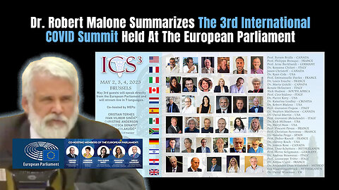 Dr. Robert Malone Summarizes The 3rd International COVID Summit Held At The European Parliament
