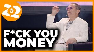 NOW: Bitcoin Is F*ck You Money - Bitcoin Conference 2022