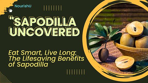Sapodilla Uncovered: Top Health Benefits of This Exotic Fruit