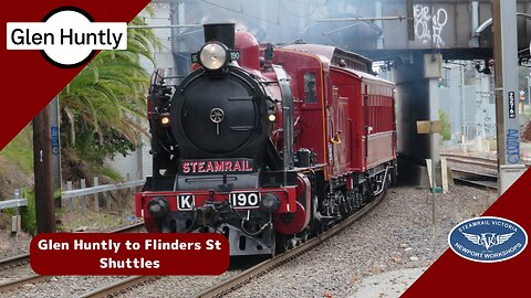 Steamrail Victoria's Glen Huntly to Flinders Street Shuttles | ft K190 & K153