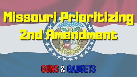 Missouri Prioritizing the 2nd Amendment