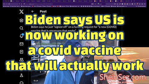 Biden wants covid vaccines that "works", unlike the ones he forced on people-SheinSez 275