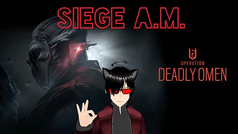 SIEGE A.M. - Deadly Omen Pt3 - Struggle sessions