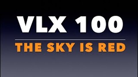 VLX 100: The Sky is Red (Fixed)