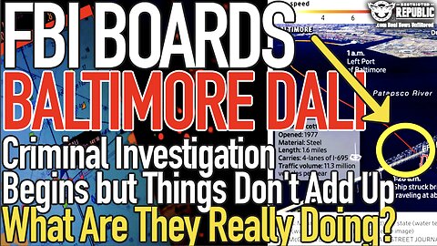 FBI Baltimore Ship Criminal Investigation Begins But Things Don't Add Up! What Are They Looking For?