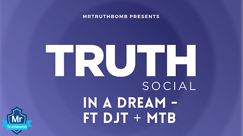 IN A DREAM FT DJT + MTB - Finally, MrTruthBomb is now on Truth Social 🐸 @realMrTruthBomb