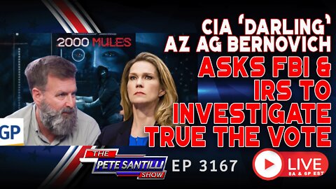 CIA 'DARLING' AZ AG BERNOVICH ASKS FBI & IRS TO INVESTIGATE TRUE THE VOTE | EP 3167-8AM