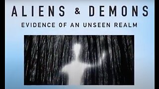 Aliens and Demons: Evidence of an Unseen Realm - documentary film featuring Dr. Michael S. Heiser