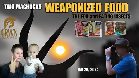 TWO MACHUGAS - WEAPONIZED FOOD & EATING INSECTS