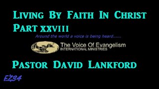 Living-By-Faith-In-Christ-Pt.XXVIII_David Lankford
