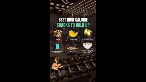 Best high calorie snacks to bulk up