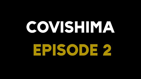 COVISHIMA EP. 2 – Adevarul despre o minciuna