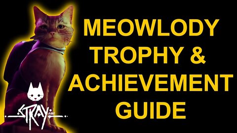 Meowlody - Stray - Trophy / Achievement Guide