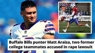 HORRIFIC Allegations Against Bills Rookie Punter Matt Araiza Rock NFL