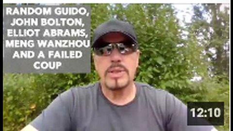 RANDOM GUIDO, JOHN BOLTON, ELLIOT ABRAMS, MENG WANZHOU AND A FAILED COUP