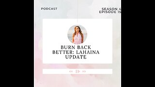 Burn Back Better: Lahaina Update