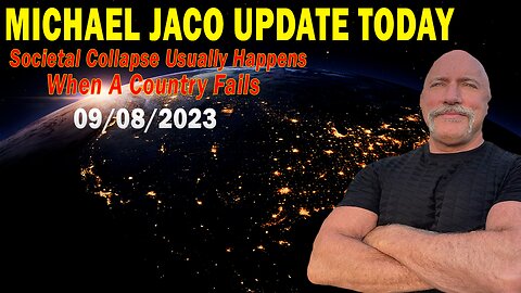 Michael Jaco Update Today Sep 8: "Societal Collapse Usually Happens When A Country Fails"