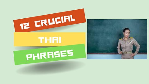 12 ESSENTIAL PHRASES IN THAILAND