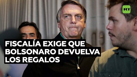 La Fiscalía brasileña exige que Bolsonaro devuelva los regalos recibidos durante su presidencia