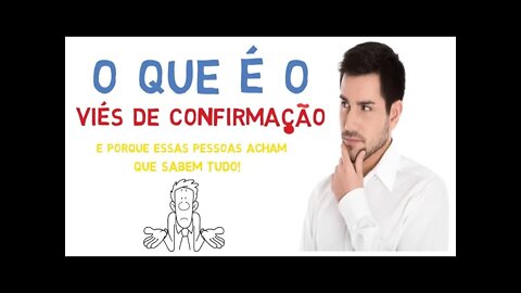 O que é viés da confirmação – Psicologia e curiosidades (Ciência)