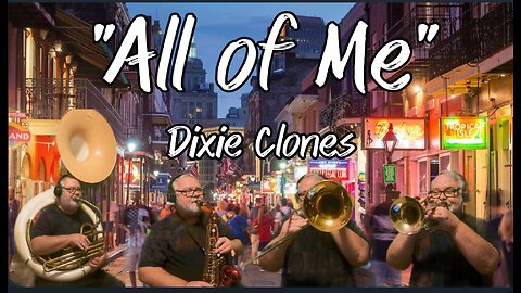 "All of Me" Dixie Clones
