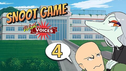 Snoot Game but with voices: Episode 4