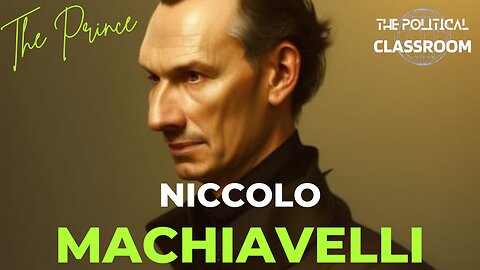 Niccolo Machiavelli | Machiavelli Political Thought | The Prince