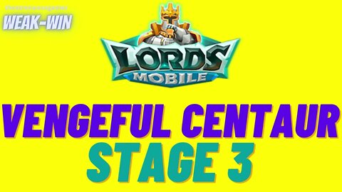 Lords Mobile: Limited Challenge: Vengeful Centaur - Stage 3