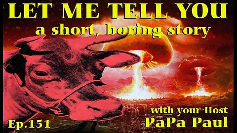 LET ME TELL YOU A SHORT, BORING STORY EP.151 (The Red Heifer/Taboo Trivia/The Club of Rome)