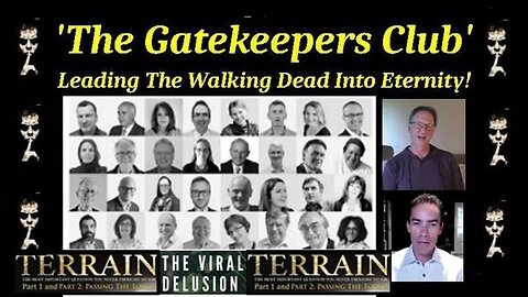 Who is 'The Gatekeepers Club' aká Controlled Opposition PRO 'Virus' Psyop Club (Pt 2) [22.10.2023]