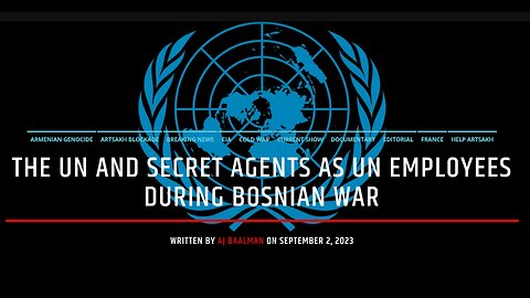The UN and Secret Agents As UN Employees During Bosnian War