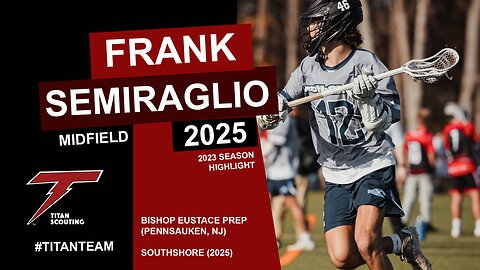 Frank Semiraglio (Midfield) - Lacrosse Scouting Video 2023